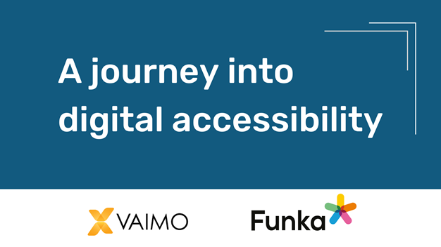 An informative banner with the title 'A journey into digital accessibility' flanked by the logos of VAIMO on the left and Funka on the right